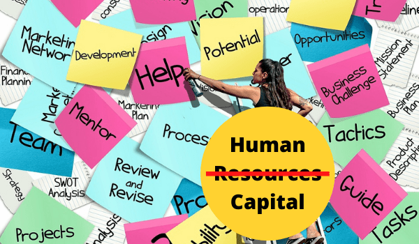 Why the transition from HR to human capital is important Human Capital