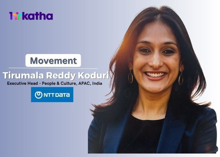 NTT Data Business Solutions has elevated Tirumala Reddy Koduri to executive head of people & culture, APAC, India Tirumala Reddy
