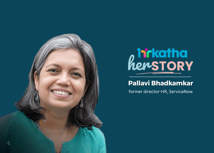 herSTORY: Pallavi Bhadkamkar, former director-HR, ServiceNow Pallavi Bhadkamkar