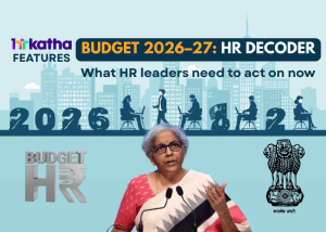 Union Budget 2026-27: 15 key takeaways for HR, workplaces & employees