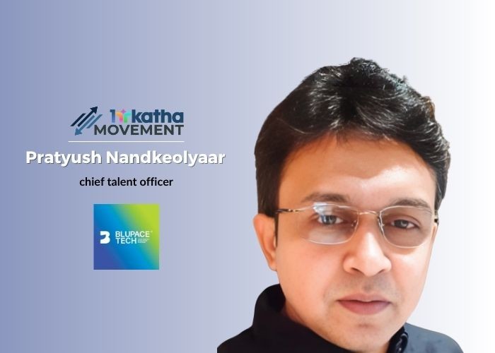 Bluepace Tech gets Pratyush Nandkeolyaar as chief talent officer Pratyush Nandkeolyaar_chief talent officer_Bluepace Tech