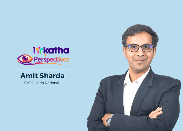 HR Perspectives by Amit Sharda: “Succession planning reveals itself during transitions, not before them” Amit Sharda