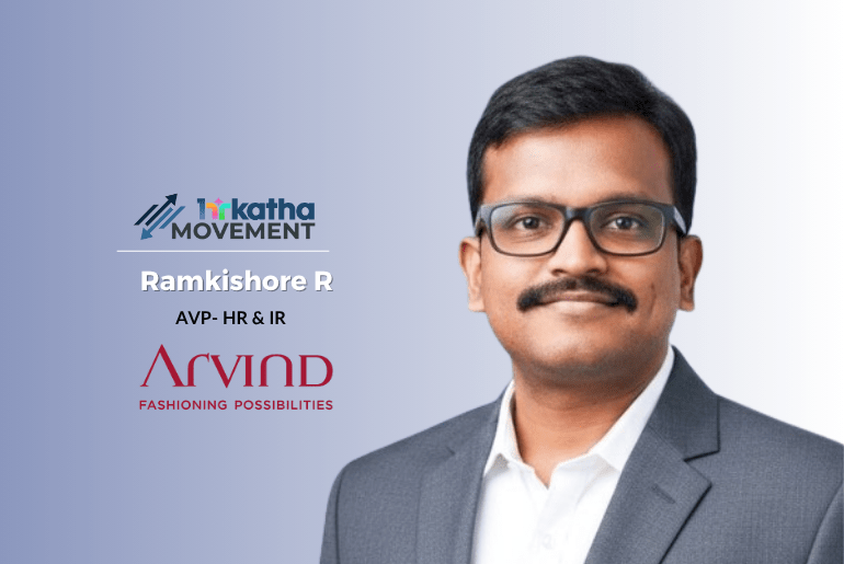 Ramkishore R joins Arvind as AVP – HR & IR for garments business Ramkishore R