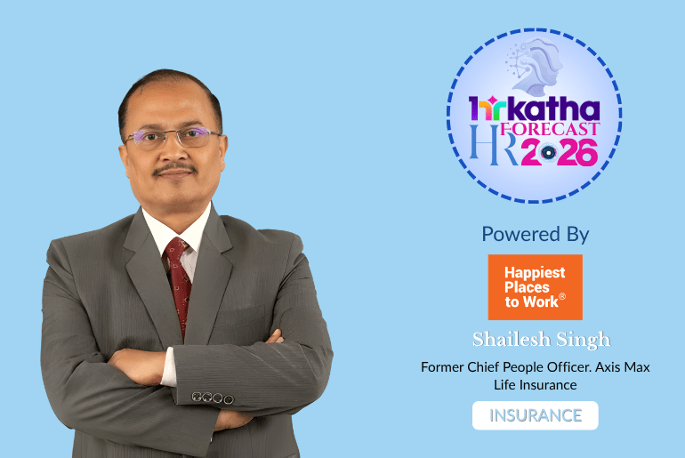 HRForecast 2026: HR will become the architect of business sustainability, says Shailesh Singh, ex – CPO, Axis Max Life Insurance