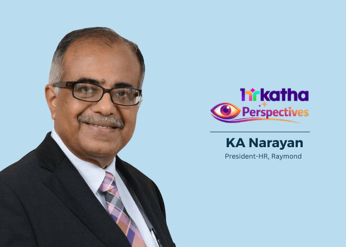 HR Perspectives by K.A. Narayan: “At the heart of leadership effectiveness is emotional intelligence” KA Narayan