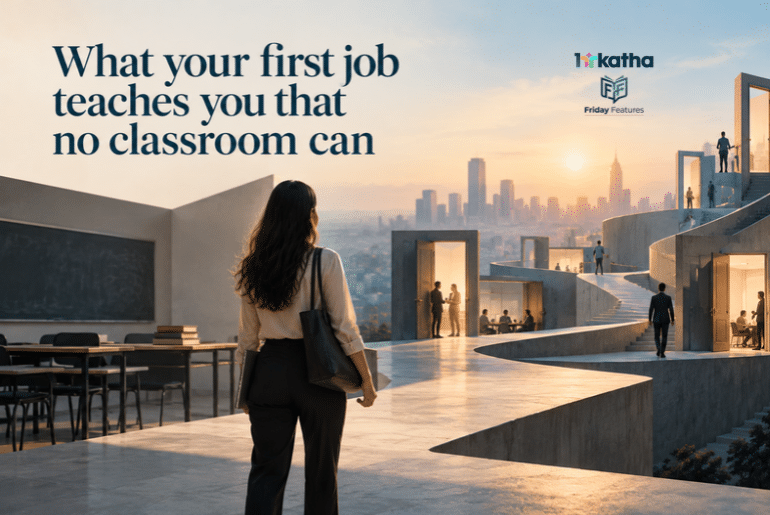 What your first job teaches you that no classroom can first job